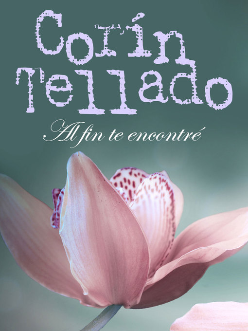 Title details for Al fin te encontré by Corín Tellado - Available